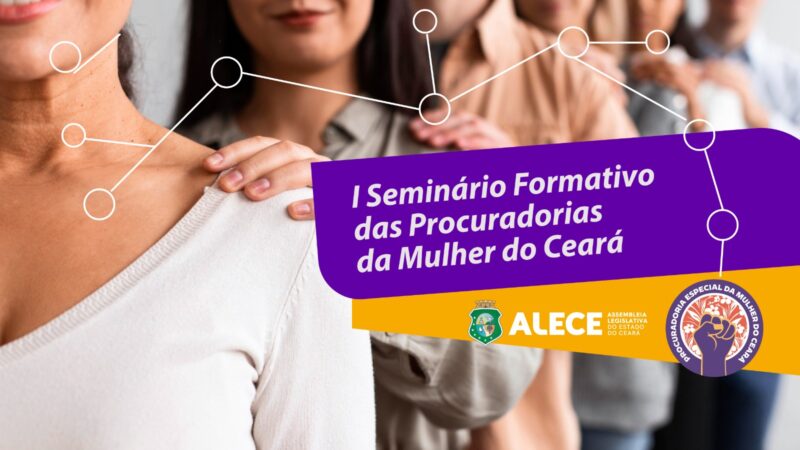 Procuradoria Especial da Mulher realiza seminário sobre rede de proteção