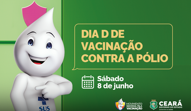 Dia D nacional de vacinação contra poliomielite ocorre neste sábado (8), no Ceará