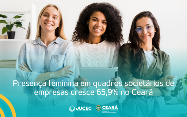 Presença feminina em quadros societários de empresas cresce 65,9% no Ceará