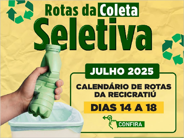 CALENDÁRIO DE ROTAS DA COLETA SELETIVA – JULHO 2025