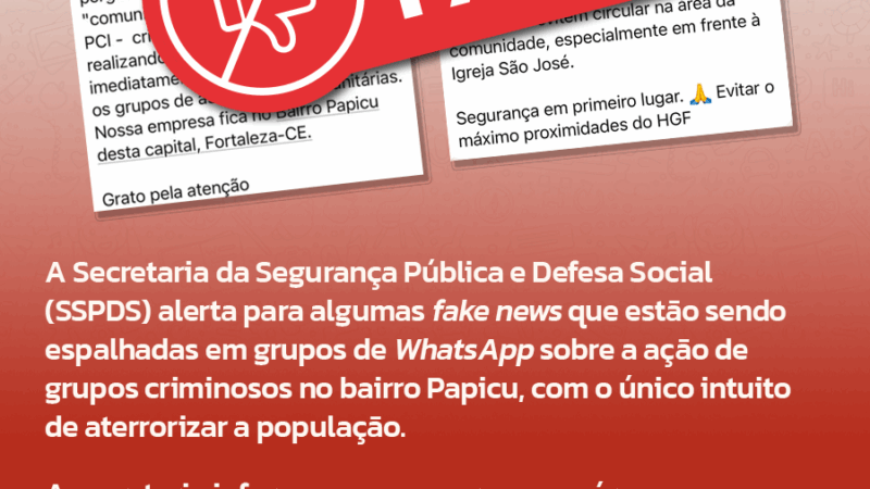 SSPDS alerta para mensagens falsas espalhadas em grupos de WhatsApp sobre a ação de grupos criminosos no bairro Papicu