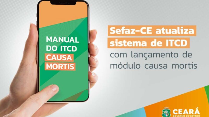 Sefaz-CE atualiza sistema de ITCD com lançamento de módulo causa mortis
