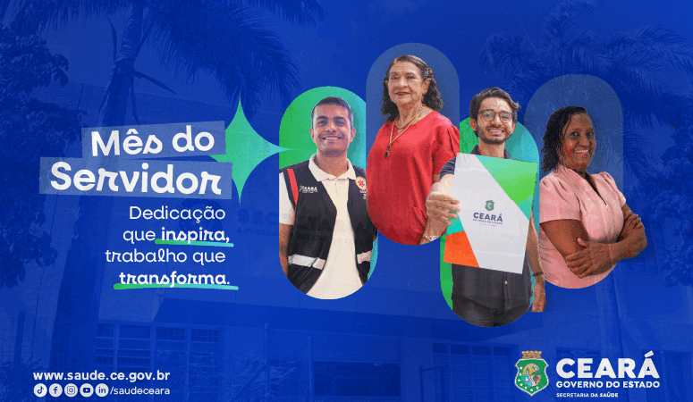 Dedicação que inspira, trabalho que transforma: conheça a trajetória de servidores da Saúde do Ceará