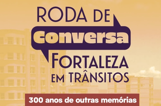 Malce realiza roda de conversa em homenagem aos 300 anos de Fortaleza nesta quarta